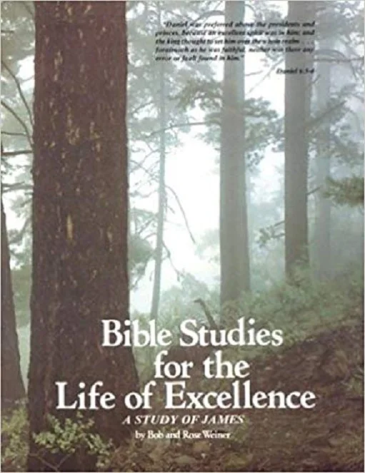 Bible studies for the life of excellence : a study of James – Bob & Rose Weiner Express Levering