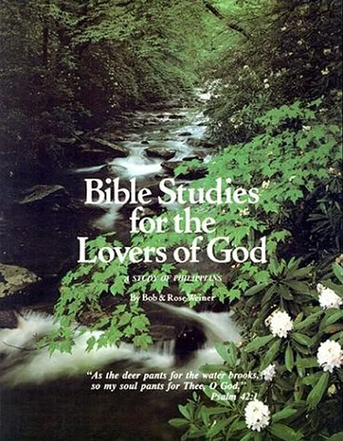 Bible studies for the lovers of God : a study of Philippians – Bob & Rose Weiner Gecertificeerd