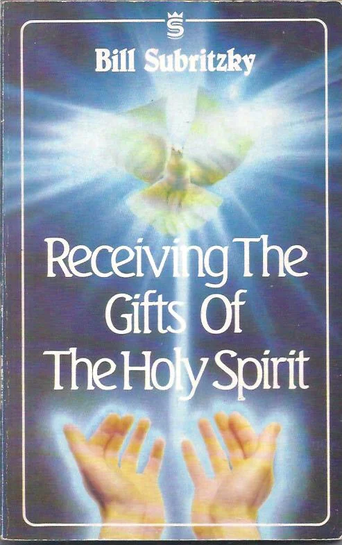 Finale Uitverkoop Receiving The Gifts Of The Holy Spirit – Bill Subritzky