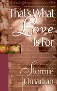 Koop Vandaag That`s What Love Is For – Stormie Omartian