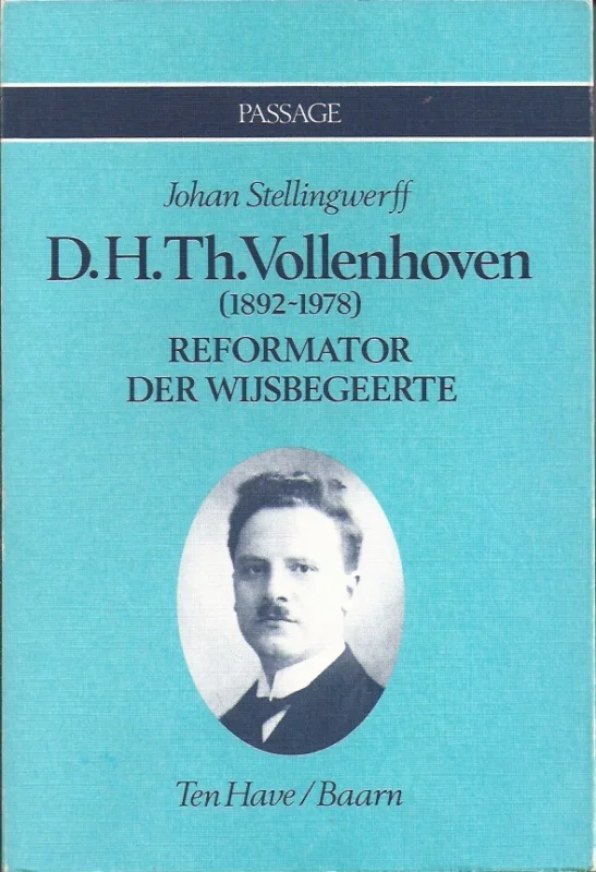 Beperkte Voorraad D.H. Th. Vollenhoven : (1892-1978) : reformator der wijsbegeerte – Johan Stellingwerff