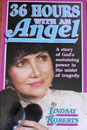 36 Hours with an ANGEL – Lindsay Roberts Populair