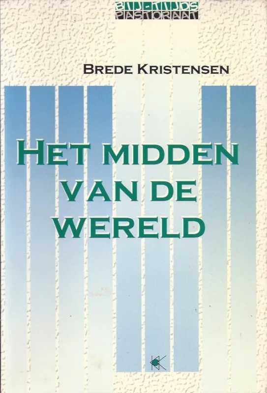 Het midden van de wereld – Brede Kristensen Premium
