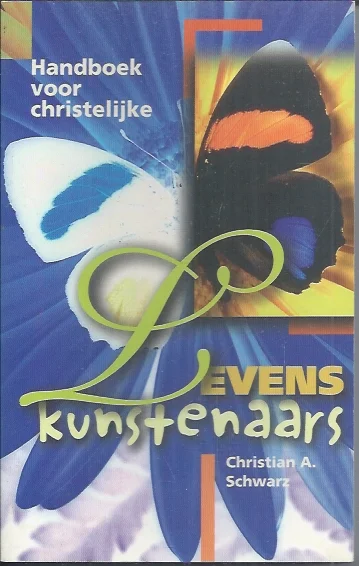Hoge Kwaliteit Handboek voor christelijke levenskunstenaars – Christian A. Schwarz (NIEUW)
