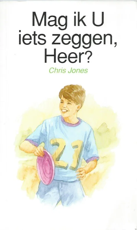 Bestseller Mag ik U iets zeggen, Heer?–Chris Jones (6e druk)