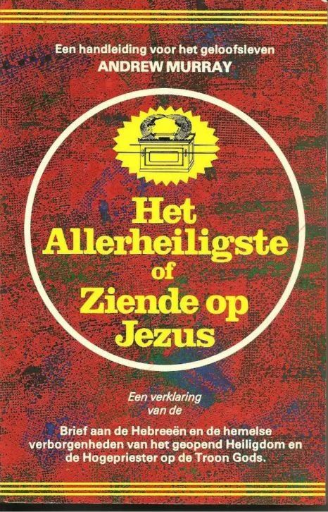 Het Allerheiligste of Ziende op Jezus – Andrew Murray (2e druk Paperback) Lage Kosten