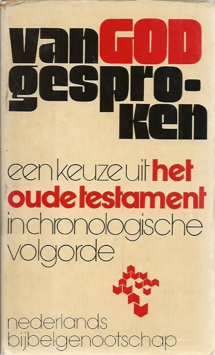 Van God gesproken : een keuze uit het Oude Testament in chronologische volgorde – NBG (1e druk 1973) Finale Uitverkoop