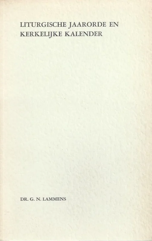 Finale Uitverkoop Liturgische jaarorde en kerkelijke kalender – dr. G.N. Lammens