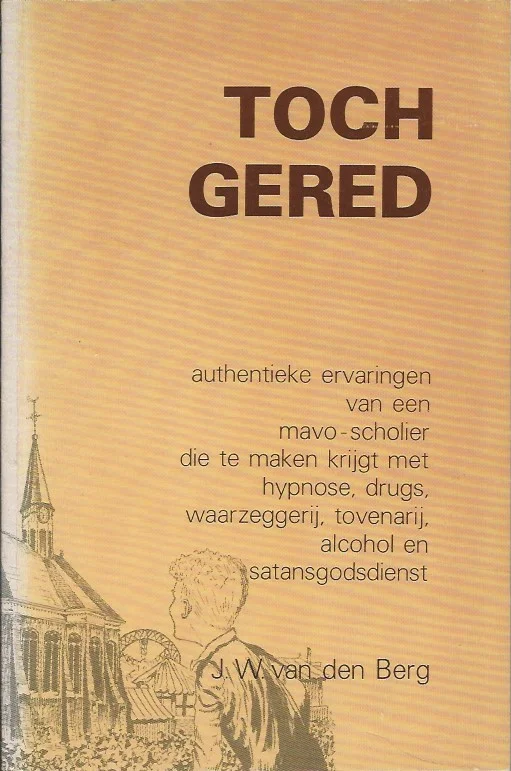 Gratis Retour Toch gered : authentieke ervaringen van een mavo-scholier die verstrikt raakt in een wereld van hypnose, drugs, alcohol , waarzeggerij en satansgodsdienst – J.W. van den Berg