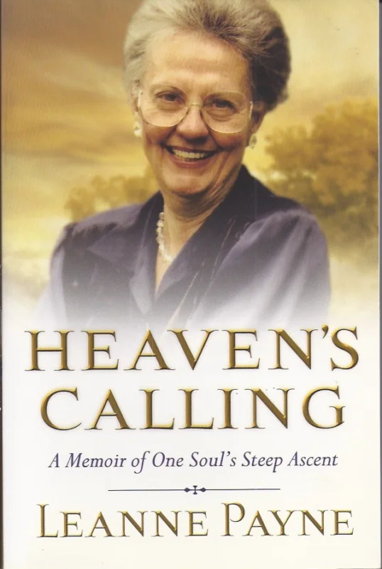 Nu Kopen Heaven’s Calling: A Memoir of One Soul’s Steep Ascent – Leanne Payne