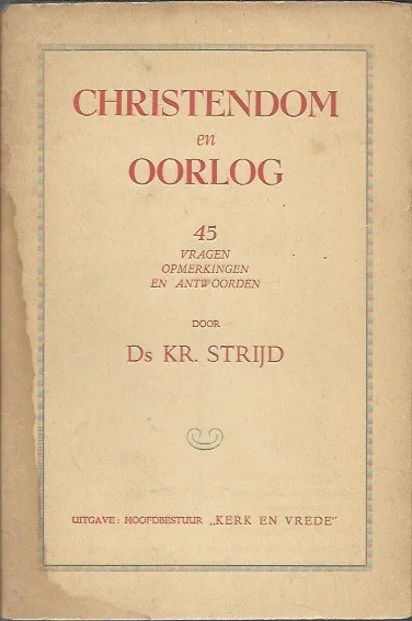 Christendom en oorlog : 56 vragen, opmerkingen en antwoorden – Ds. Kr. Strijd (matig) Uitverkoop