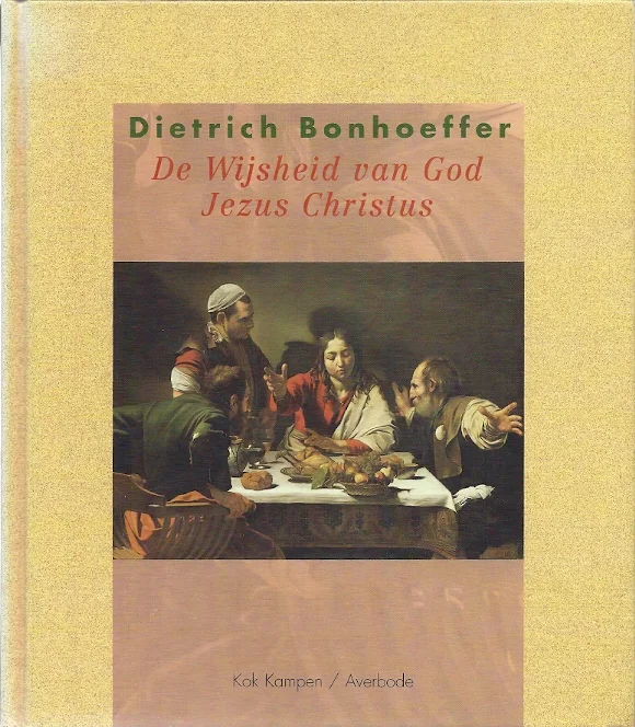 De Wijsheid van God, Jezus Christus – Dietrich Bonhoeffer Beperkt Aanbod