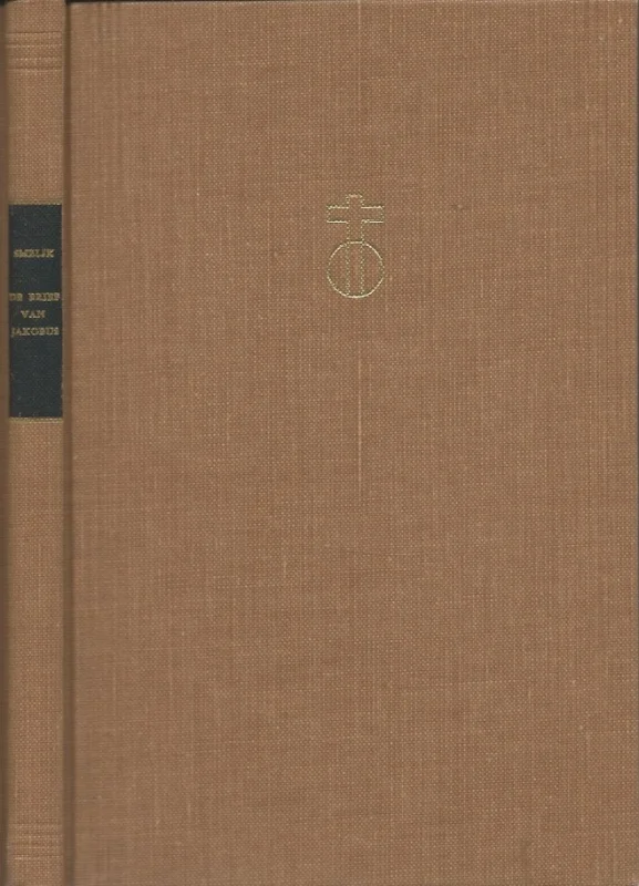 De prediking van het Nieuwe Testament : De brief van Jakobus : De Stiefapostel – Dr. E.L. Smelik (2e druk 1963) Speciale Aanbieding