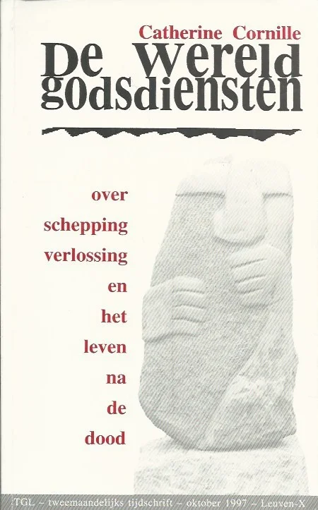 De wereldgodsdiensten : Over schepping, verlossing en het leven na de dood – Catherine Cornille Bestel Nu