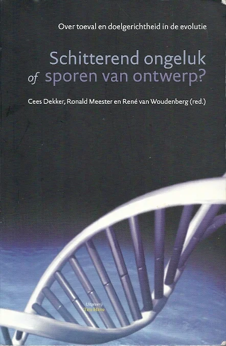 Schitterend ongeluk of sporen van ontwerp? : over toeval en doelgerichtheid in de evolutie – Cees Dekker Koopje