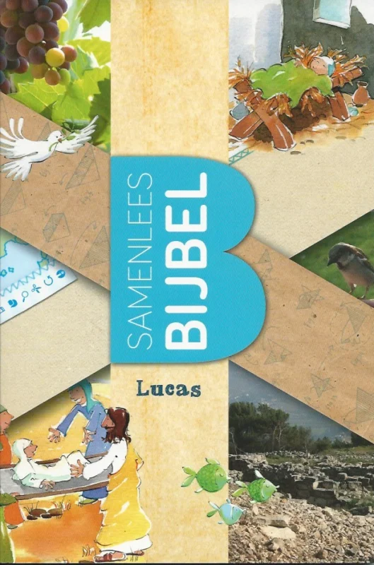 Samenleesbijbel : Lucas – Nederlands Bijbelgenootschap : Protestantse Kerk Bestseller