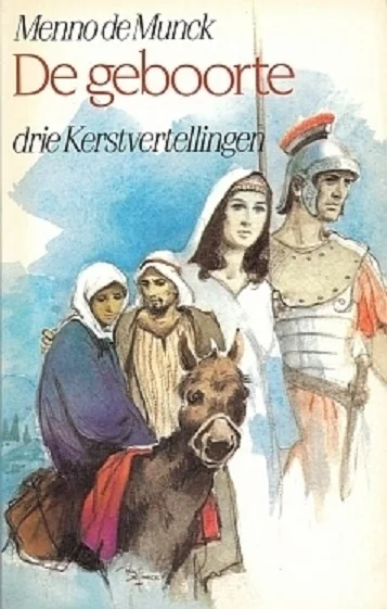 De geboorte : drie Kerstvertellingen – Menno de Munck (2e druk, Paperback) Betrouwbaar
