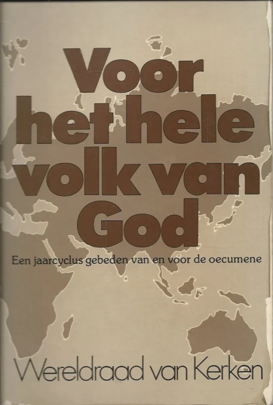 Voor het hele volk van God : een jaarcyclus gebeden van en voor de oecumene – Wereldraad van Kerken Lage Prijs