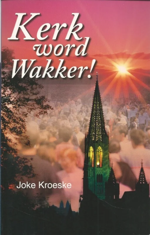 Kerk word wakker! – Joke Kroeske Uitverkoop