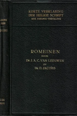 Aanbieding Korte verklaring der Heilige Schrift : De brief aan de Romeinen – J.A.C. van Leeuwen en D. Jacobs (1e druk 1932)