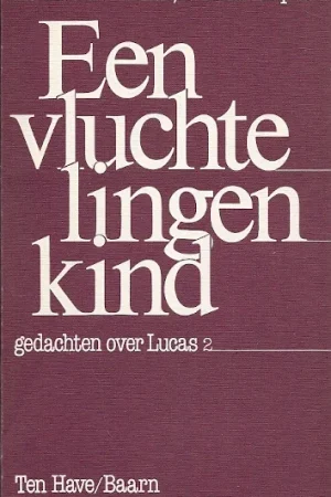 Bestel Nu Een vluchtelingen kind, gedachten over Lucas 2 – Helmut Gollwitzer & Pinchas Lapide
