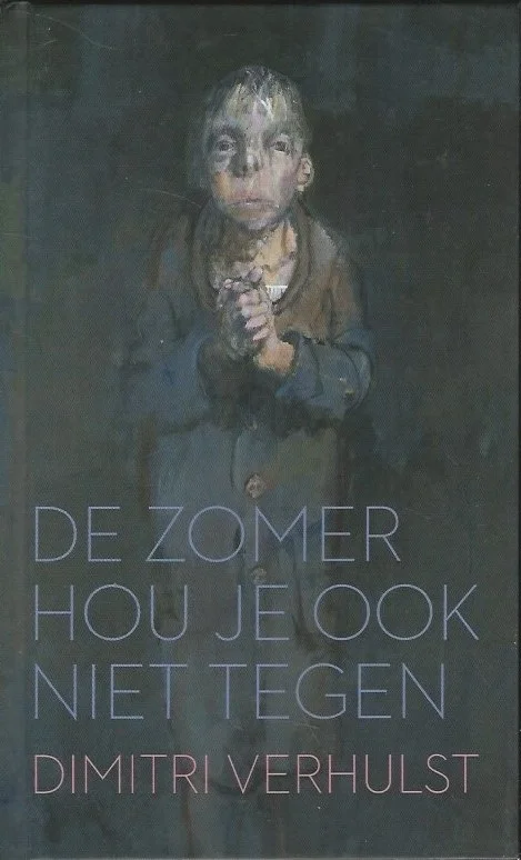 Uitverkoop De zomer hou je ook niet tegen – Dimitri Verhulst