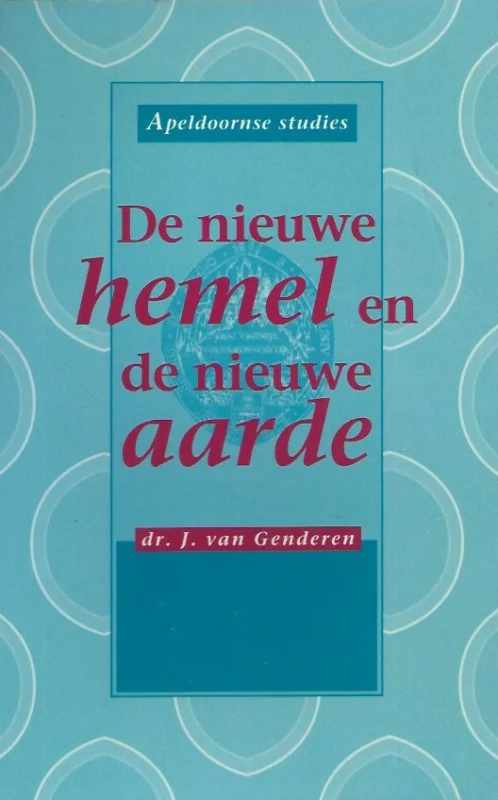 Nieuw De nieuwe hemel en de nieuwe aarde – J. van Genderen
