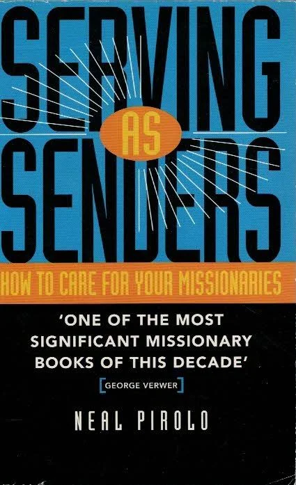 Betaalbaar Serving as Senders : How to care for your Missionaries – Neal Pirolo