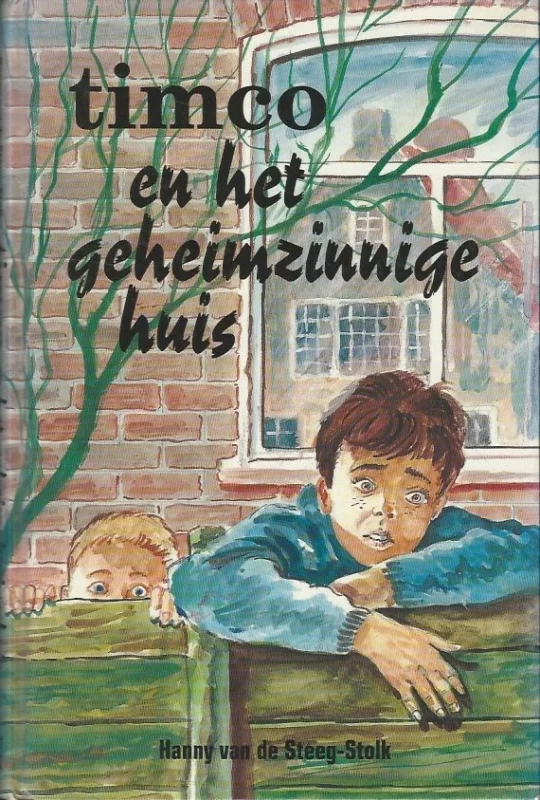 Timco en het geheimzinnige huis – Hanny van de Steeg-Stolk Shop Nu