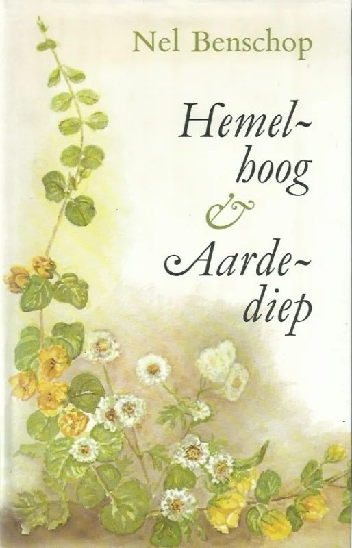 Rechtstreeks Van De Fabrikant Hemelhoog en Aardediep – Nel Benschop (Hardcover, 4e druk)