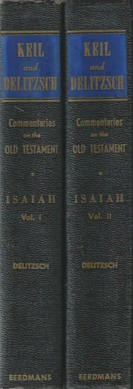 Biblical Commentary on The Old Testament : Biblical commentary on The Prophecies of Isaiah : 2 volumes – Franz Delitzsch – James Martin 1954 Alleen Vandaag