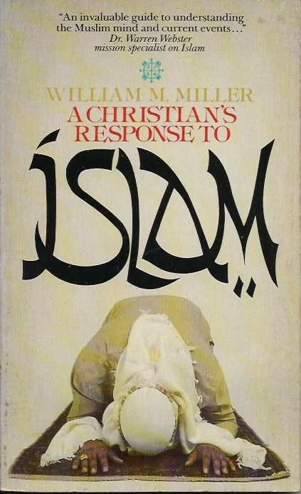 A Christian’s response to Islam – William M. Miller Koop Vandaag