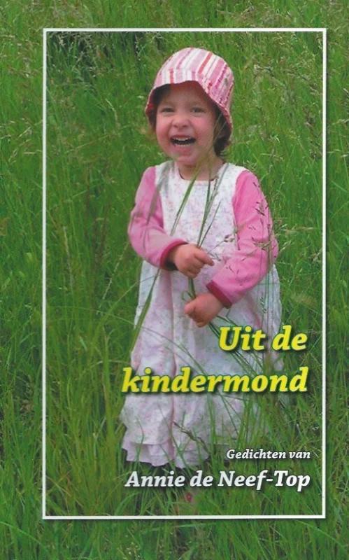 Rechtstreeks Van De Fabrikant Uit de kindermond–Annie de Neeft-Top
