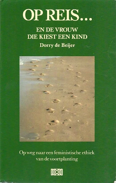 Op reis … En de vrouw die kiest een kind – Dorry de Beijer Veilige Betaling