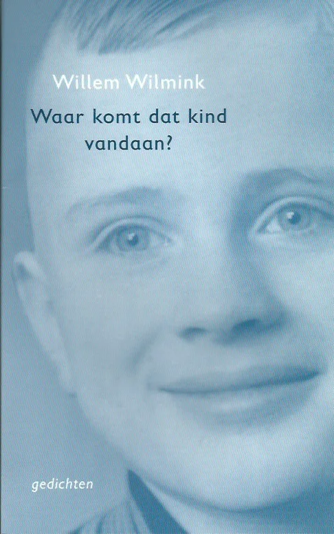 Gereduceerde Prijs Waar komt dat kind vandaan? Gedichten – Willem Wilmink