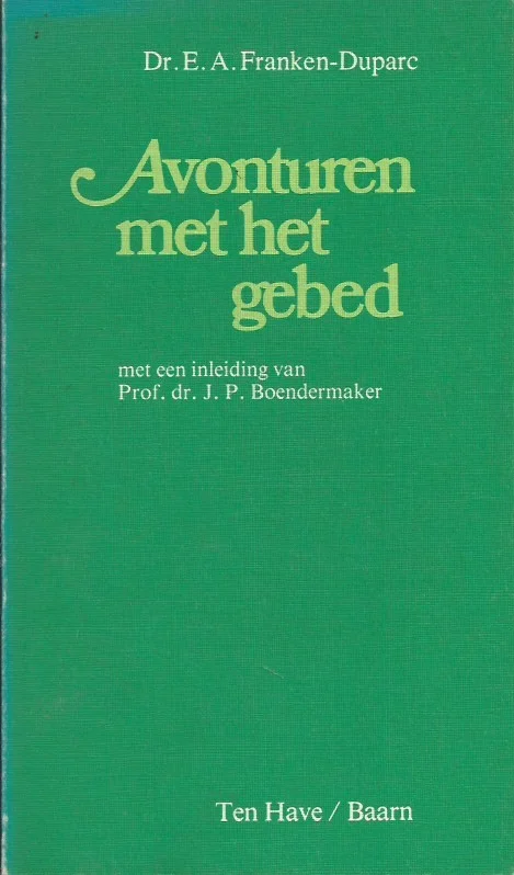 Avonturen met het gebed – Dr. E.A. Franken-Duparc Voordeelprijs