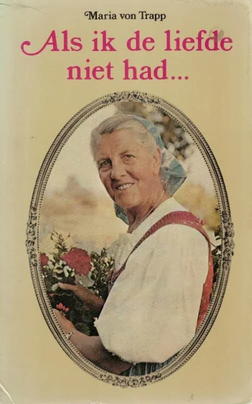 Als ik de liefde niet had – Maria von Trapp Hoge Kwaliteit