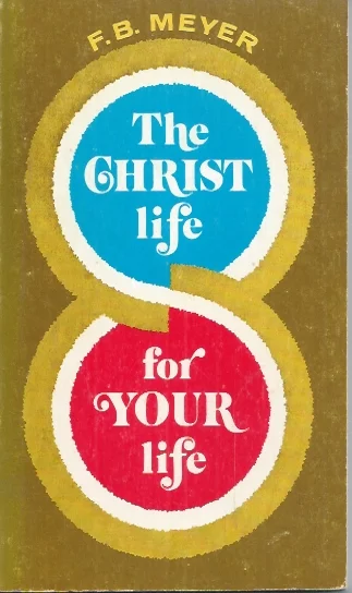 The Christ life for Your life – F.B. Meyer Koop Online