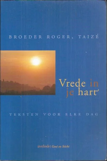 Populair Vrede in je hart : teksten voor elke dag – broeder Roger, Taize