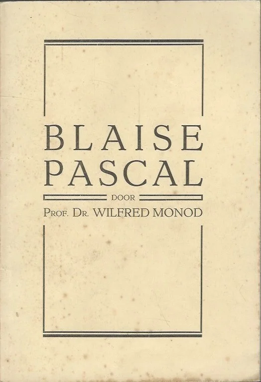 Blaise Pascal – Prof. Dr. Wilfred Monod Laatste Kans