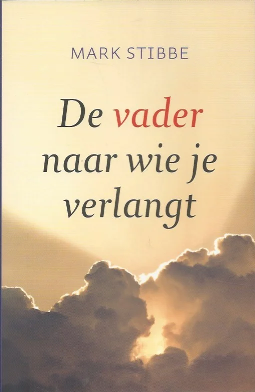 Dagaanbieding De vader naar wie je verlangt – Mark Stibbe