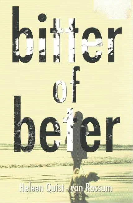 Korting Bitter of beter – Heleen Quist-van Rossum