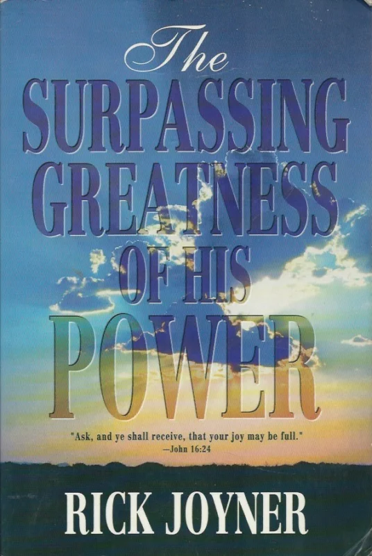 Beperkte Voorraad The surpassing greatness of His power – Rick Joyner (limited highlighting)