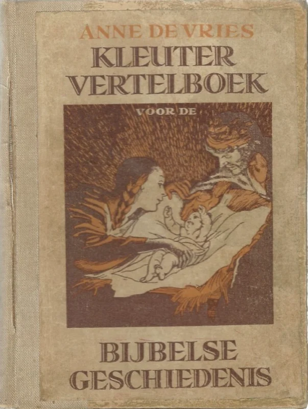 Meest Verkocht Kleuter vertelboek voor de Bijbelse geschiedenis– Anne de Vries(4e druk 1953)