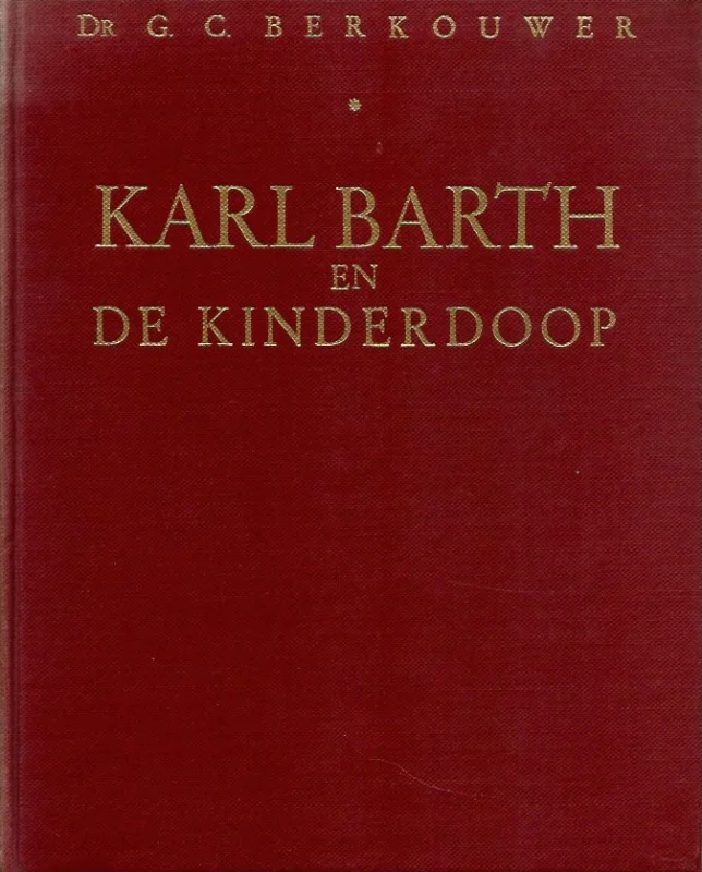 Karl Barth en de Kinderdoop – Dr. G.C. Berkouwer Merkproduct