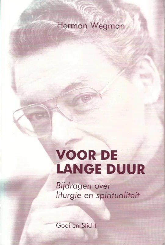 Bestseller Voor de lange duur : Bijdragen over liturgie en spiritualiteit – Herman Wegman