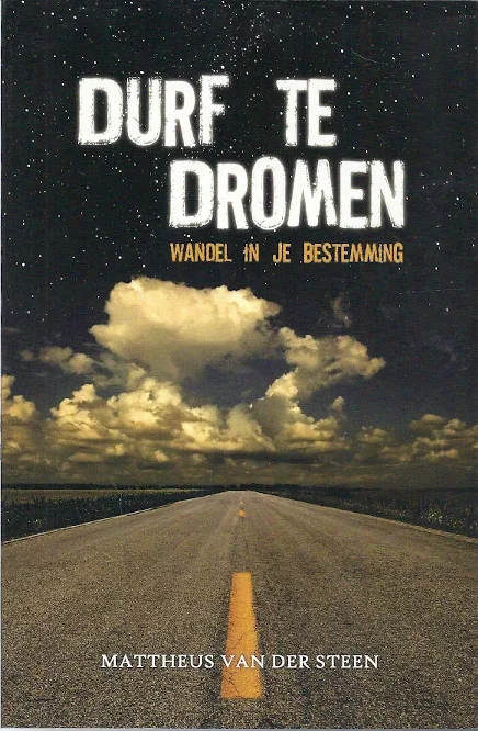 Flitsaanbieding Durf te dromen : wandel in je bestemming – Mattheus van der Steen (1e druk)