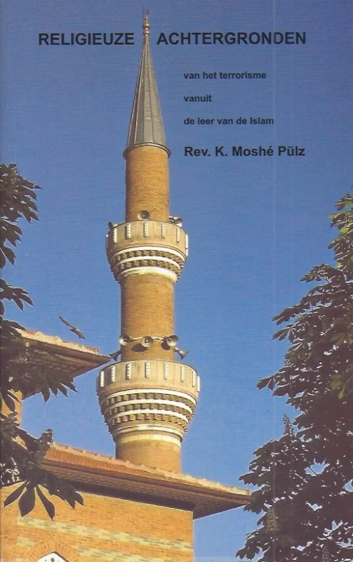 Religieuze achtergronden van het terrorisme vanuit de leer van de Islam – K. Moshe Pulz Lage Prijs