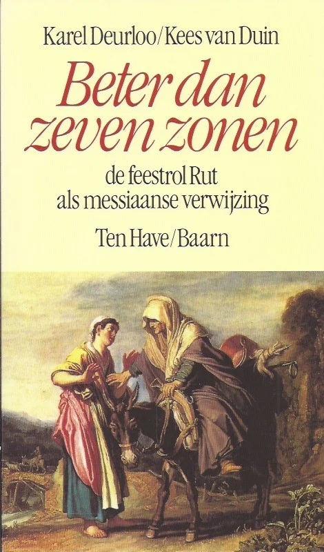 Bestseller Beter dan zeven zonen : de feestrol Rut als messiaanse verwijzing – Karel Deurloo, Kees van Duin