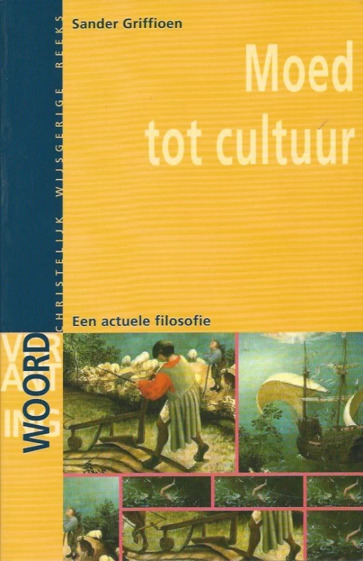 Merkproduct Moed tot cultuur : een actuele filosofie – Sander Griffioen